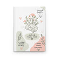 Mental Health Floral Brain Journal | Hardcover Notebook, Be Kind To Your Mind