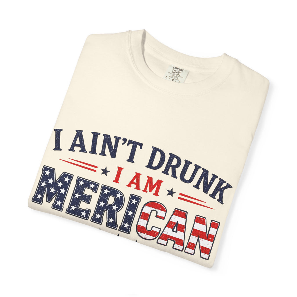 I Ain't Drunk I Am MERICAN T-shirt | American Flag Typography, Bacon Beer Freedom